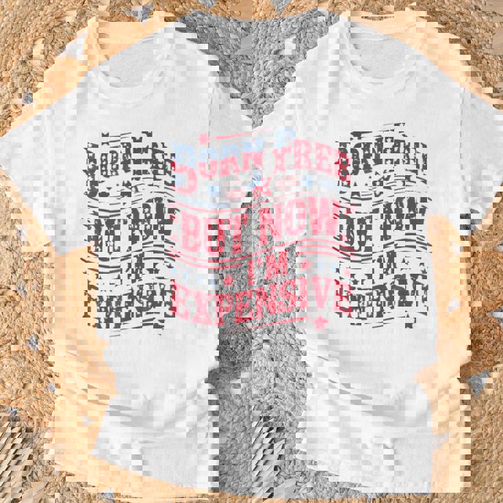 Expensive Gifts, Fourth Of July Shirts, Expensive Shirts, Funny Shirts
