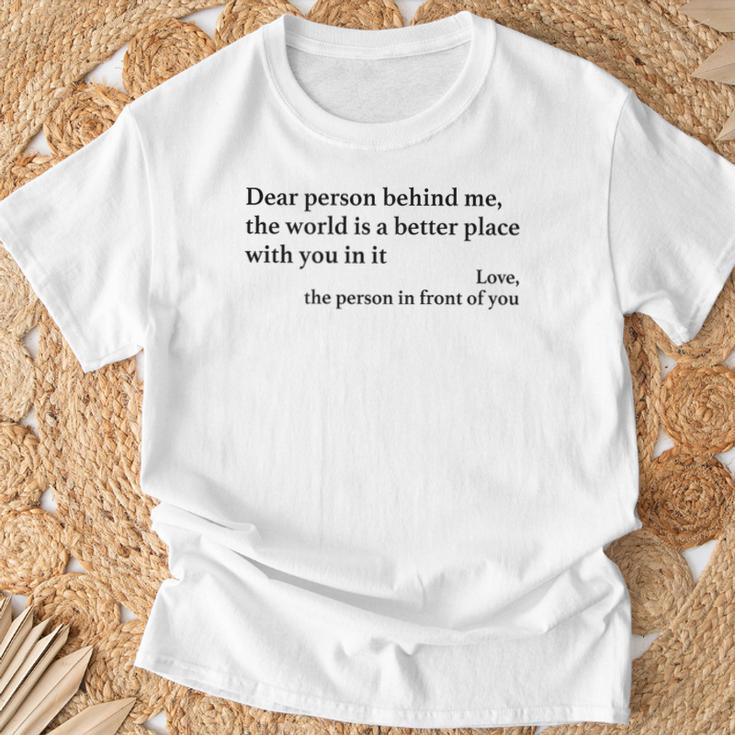 Dear Person Behind Me Positiveibes Positive Message T-Shirt Geschenke für alte Männer