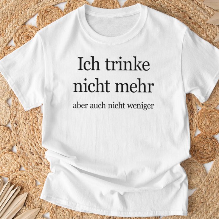 Fun Ich Trinke Nicht Mehr Aber Auch Nicht Weniger Iger T-Shirt Geschenke für alte Männer