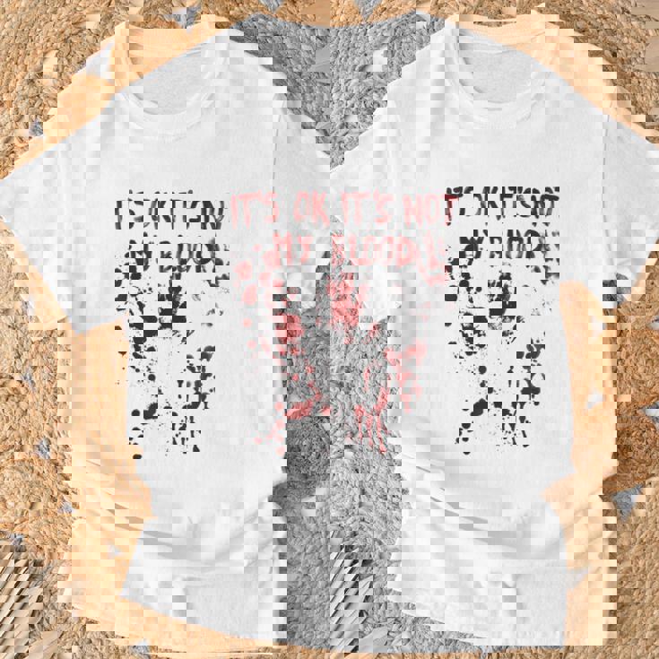 It's Okay It's Not My Blood Scary Halloween Bloody Women T-Shirt Gifts for Old Men