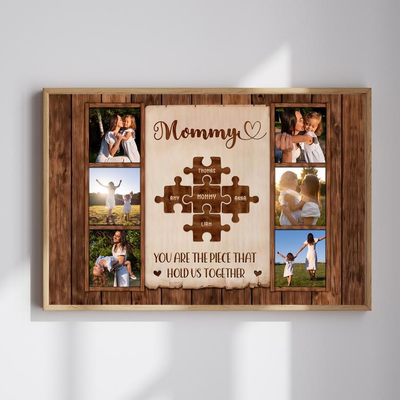 Mom You Are The Piece That Hold Us Together Custom Photo Canvas | Familywalldecor AU