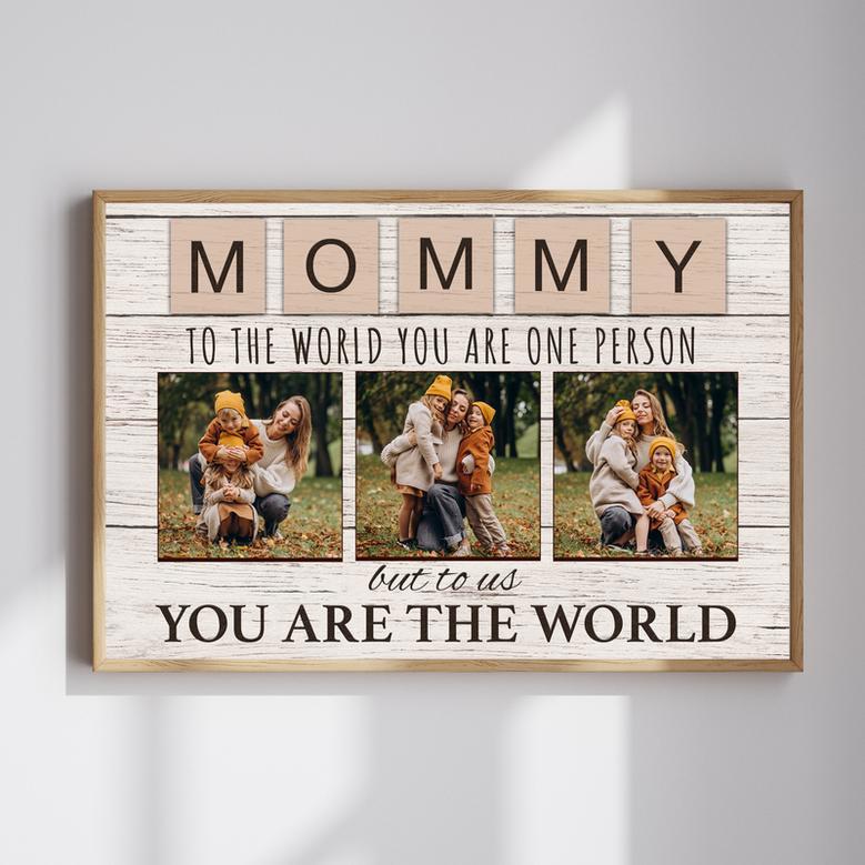 To the World You Are One Person Canvas Art - Thoughtful Gift for Mom