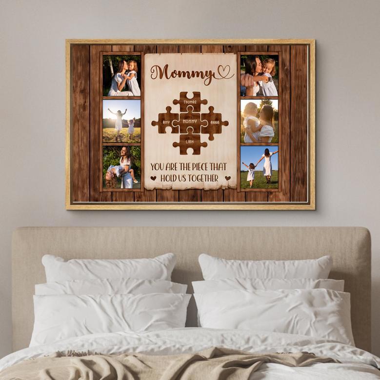 Mom You Are The Piece That Hold Us Together Custom Photo Canvas