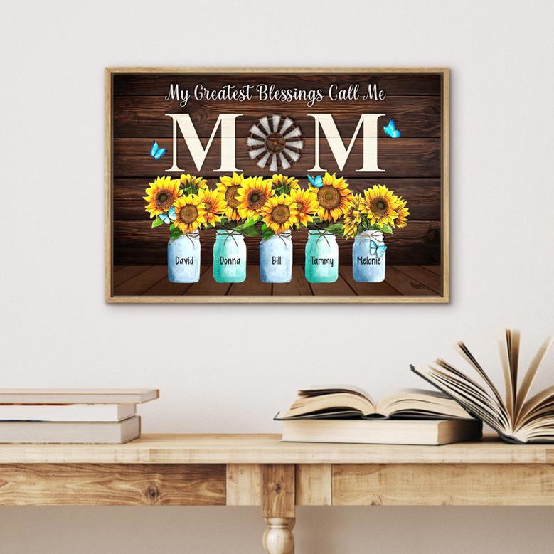 My Greatest Blessings Call Me Mom Canvas Wall Art, Custom Sunflower Canvas, Gift for Mom