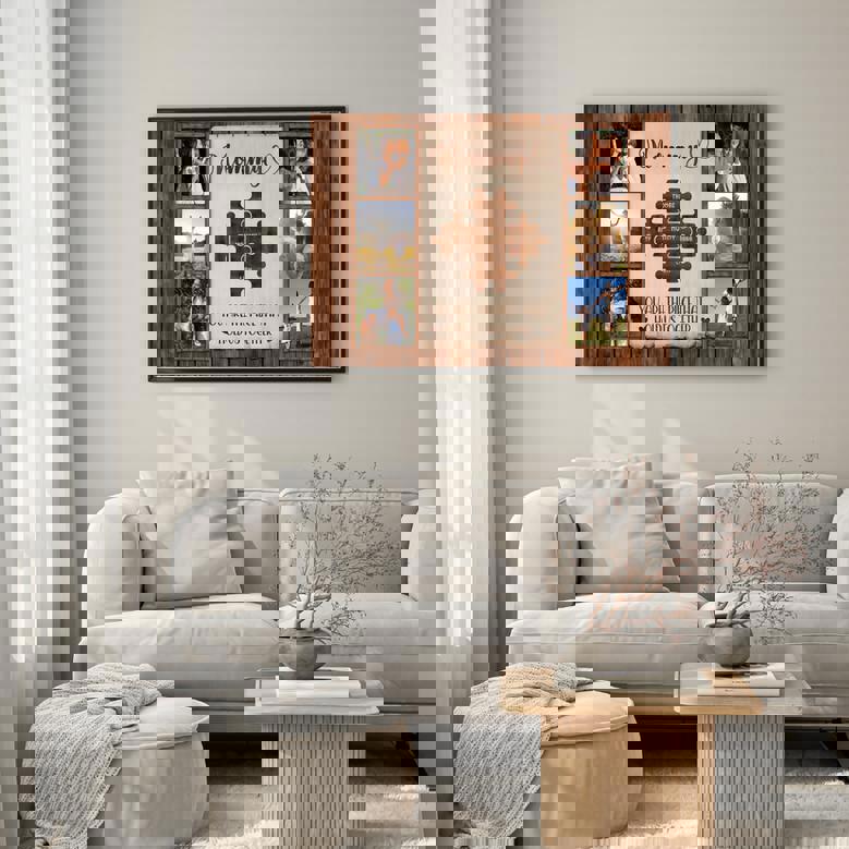 Mom You Are The Piece That Hold Us Together Custom Photo Canvas