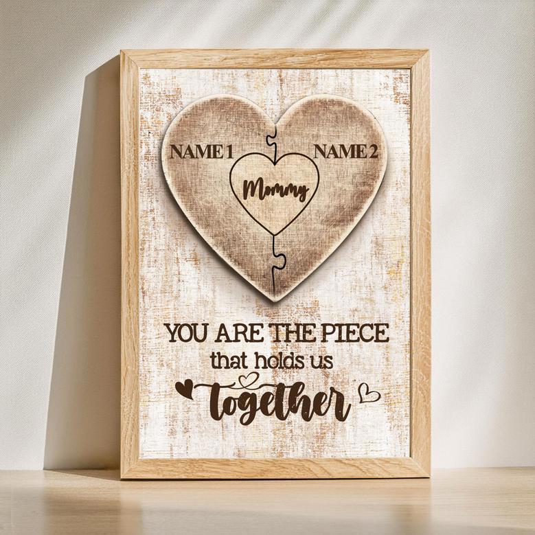 Mom You Are The Piece That Hold Us Together With Heart Shape Custom Name Canvas | Familywalldecor DE