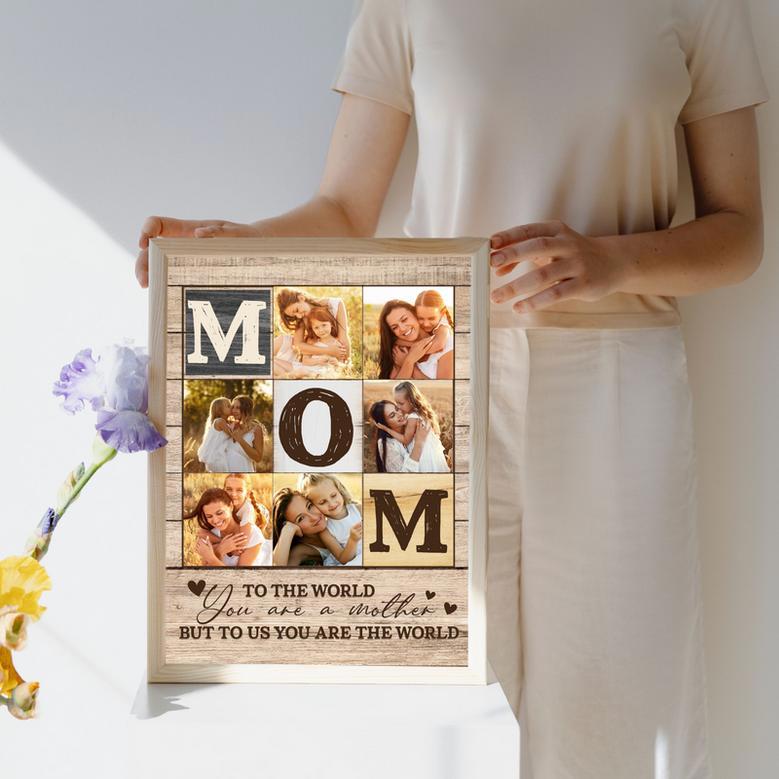 Mom To The Word You Are One Person Custom Photo Canvas