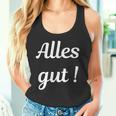 Alles Gut Es Ist Alles Ok Sei Immer Gut Drauf Tank Top