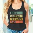 Alles Wird Gut Hier Kommt Mami Retrointage First Name Tank Top