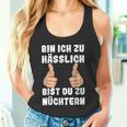 Bin Ich Zu Hässlich Bist Du Zu Nüchtern Party S Tank Top