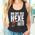 Bin Mit Der Hexe Hier Tank Top