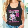 Bitte Kein Eneid Gut Aussehe 40 Jahre Unicorn 40Th Birthday Tank Top