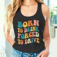 Born To Drink Forced To Drive intage Beber Driver Camiseta sin mangas