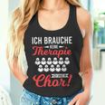 Brauche Keine Therapie Singe Im Choir Singer Tank Top