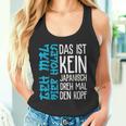 Das Ist Kein Japanisch Dreh Mal Den Kopf German Langu Tank Top