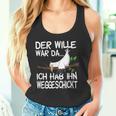 Der Wille War Da Ich Hab Ihn Weggeschickt Tank Top