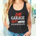 Die Garage Ruft Mechanik Kfz Humour Mechanic Tank Top