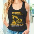 Du Denkst Ich Binerrück You Denkst Ich Binerrückt Excavator Tank Top