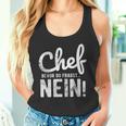 Before Du Fragst Nein Chef Tank Top