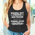 Fun Einmal Mit Profis War Früher Tank Top