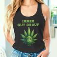 Cannabis Hemp Leaf Immer Gut Drauf Tank Top