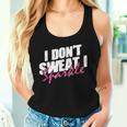 Quote Don't Sweat I Sparkle Tank Top