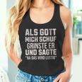 With Sayings Als Gott Mich Schuf Grinste Er Tank Top