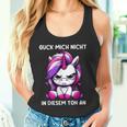 Guck Mich Nicht In Diesem Ton An Einhorn Tank Top