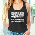 Humour Je Me Fiche De Faire Bonne Impression Humoristique Débardeur e