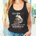 Ich Bin 70 Und Spiele Noch Mit Der Eisenbahn Na Und Tank Top