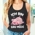 Ich Bin Sau Müde Schwin Sleep Tank Top