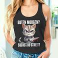 Ich Guten Morgen Suchst Du Streit Tank Top