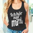 Ich Hörnur Nur Mimimi Tank Top