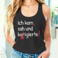 Ich Kam Sah Und Korrigierte Lehrerin Tank Top