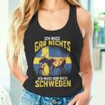 Ich Muss Gar Nichts Ich Muss Nur Nach Sweden Tank Top