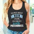 Ich Muss Nicht Nein Sagen Ich Bin Der Coole Patenonkel Tank Top