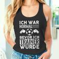 Ich War Normal Bevor Ich Trainer Wurde Tank Top