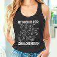 Ist Nichts Für Schwache Nerven Ist Nichts Für Schwache Nerven Tank Top