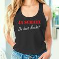 Ja Schatz Du Hab Recht Ja Schatz Du Hab Recht Tank Top