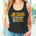 Jesus Ist Der Weg Die Wahrheit Und Das Leben Jesus Ist Tank Top