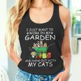 I Just Want To Work In My Garden And Hang Out With My Cats Tank Top