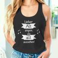 Lieber Alt Singen Als Alt Aussehen Tank Top