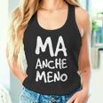 Maglia Ma Anche Meno OriginaleScritte Ironiche Canotta
