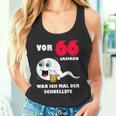 Männer 66 Jahre War Ich Mal Der Fastste 66Th Birthday Tank Top