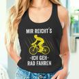 Mir Reicht's Ich Geh Rad Fahren Mountainbike Bicycle Tank Top