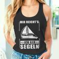 Mir Reicht's Ich Geh Sailing Sailing Boat Tank Top