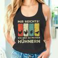 Mir Reichts Ich Geh Zu Meinen Hühnern Hühnerzucht Hühner Tank Top