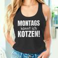 Montags Könnt Ich Kotzen Anti-Monday Sayings Tank Top