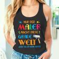 Nur Der Maler Macht Diese Grau Welt Bunt Paintermeister Tank Top