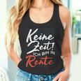 Pensioners No Time Ich Bin In Rente Tank Top